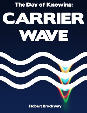 [The Day of Knowing 02] • Carrier Wave · A Day Of Knowing Tale